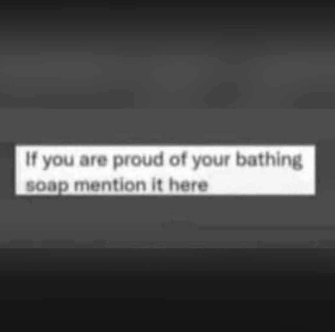 z_cathar's tweet photo. BE HONEST 💯 🧼💯 https://t.co/u8ECcW1T2r