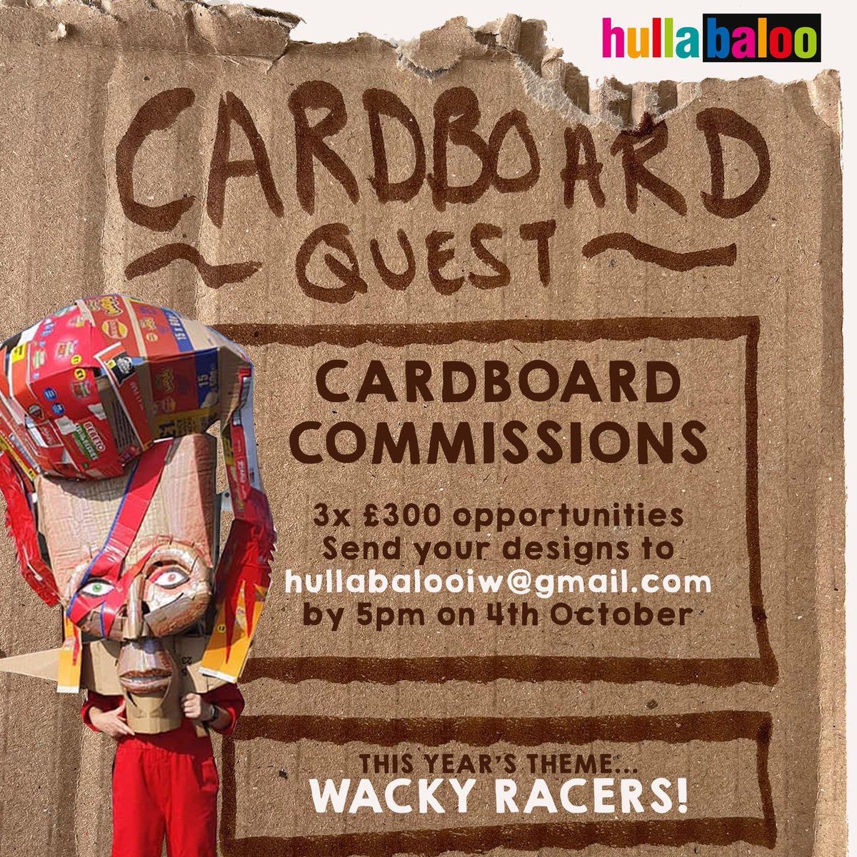 📦 📦 3 cardboard commission opportunities for £300 each. - It has to be a large scale vehicle (Wacky Racer). - You or someone you have organised has to operate it in the race at Hullabaloo on Sunday 16th October, 2pm. Entries to hullabalooiw@gmail.com by 5pm on 4th October.