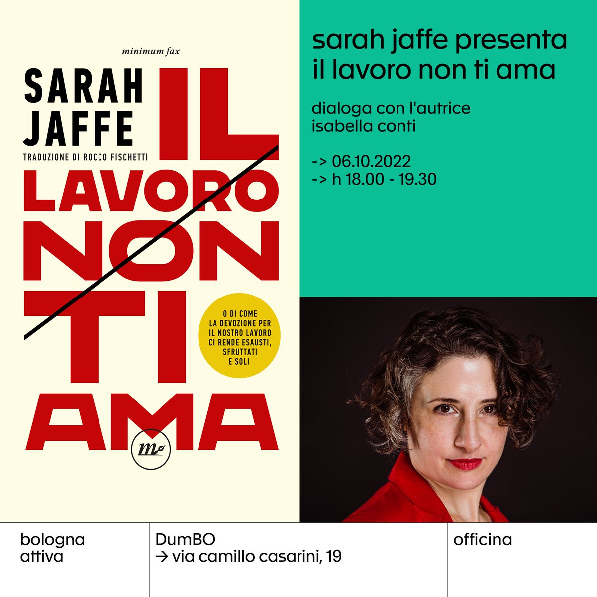 FondazioneIU's tweet photo. 📖 «La beffa più grande del capitale è stata convincerci che il lavoro sia il nostro più grande amore». #SarahJaffe sarà con noi giovedì 6 ottobre negli spazi di #BolognaAttiva da @BolognaDumbo, presenterà “Il lavoro non ti ama” (@minimumfax). Info 👉https://t.co/ogh1w8iNhk https://t.co/mlyGZRUrtW