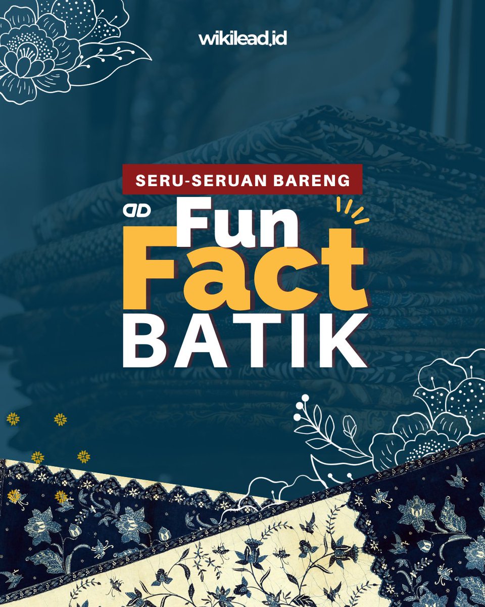 WikileadID's tweet photo. Sebenarnya, masih banyak fun fact tentang batik ini yang tentunya memiliki filosofi masing-masing di setiap motifnya. Yuk! Lestarikan budaya Indonesia agar dikenal oleh wisatawan mancanegara. https://t.co/kP9eJh9QIe