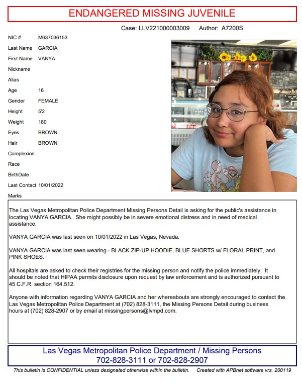 LVMPD's tweet photo. (1/2) Help us locate 16-year-old Vanya Garcia. She might possibly be in severe emotional distress and in need of medical assistance. She was last seen on October 1. 

VANYA GARCIA was last seen wearing - BLACK ZIP-UP HOODIE, BLUE SHORTS w/ FLORAL PRINT, and 
PINK SHOES. https://t.co/3O4WVFSQTF