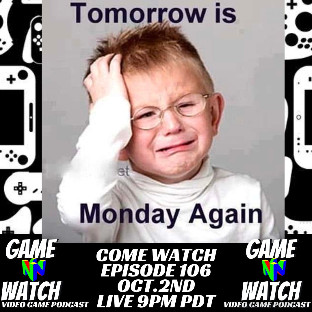 GameNWatchPod's tweet photo. Before Monday gets here, come enjoy an episode of the Game N Watch Podcast Tonight at 9:00PM. #ovg #ourviewgaming, #gamenwatch, #gamenwatchpodcast, #gwp, #playstationplus , #GamePass, #stadia https://t.co/w8LMTfo80m