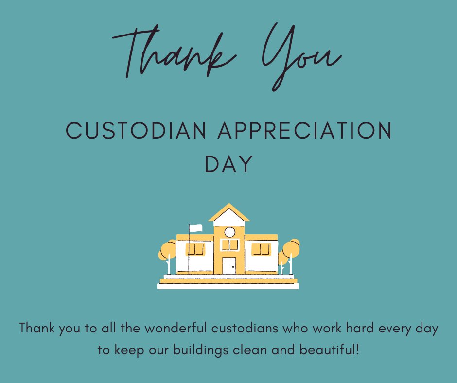 Today is Custodian Appreciation Day. Thank you to all the wonderful custodians who work hard every day to keep our buildings clean and beautiful!