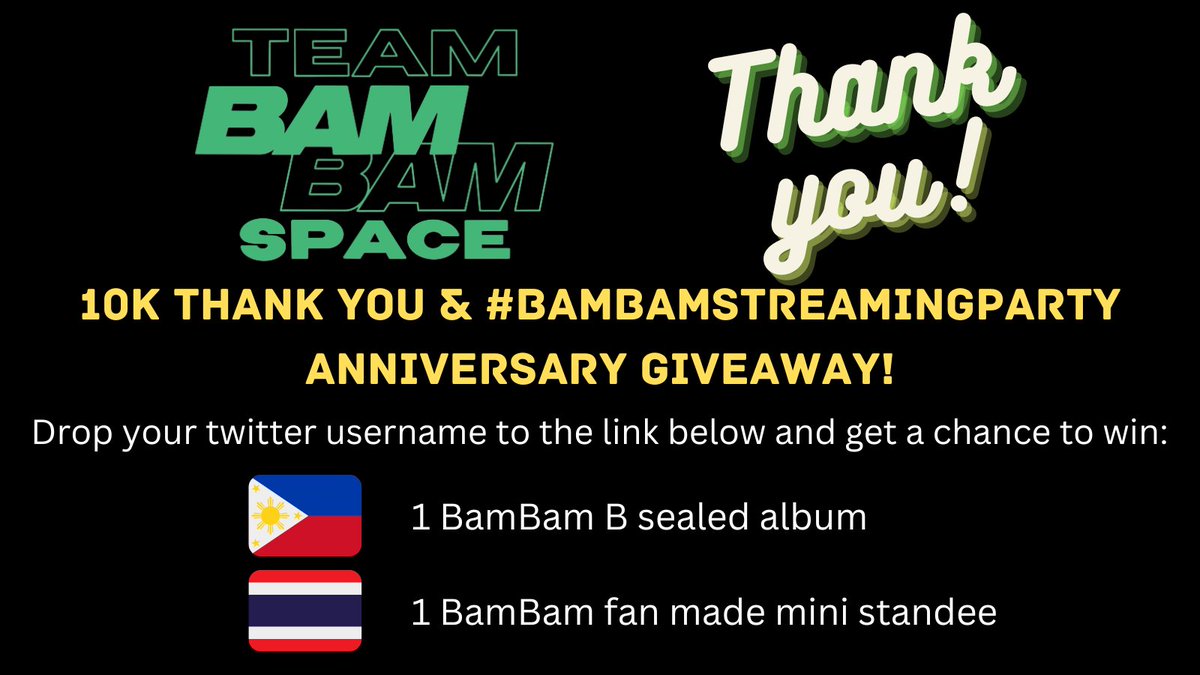 📢 <a href="/TeamBamBamSpace/">𝙏𝙚𝙖𝙢 𝘽𝙖𝙢𝘽𝙖𝙢 𝙎𝙥𝙖𝙘𝙚 ∋∈</a> 10K Thank you &amp; #BamBamStreamingParty Giveaway!

Drop your Twitter username below &amp; got a chance to win BamBam B sealed album &amp; fanmade mini standee!

Register below!👇
🔗tinyurl.com/TBBSGiveaway

again, thank you!💚

#BamBam #뱀뱀 #GOT7 #IGOT7 
<a href="/BamBam1A/">BamBam</a>