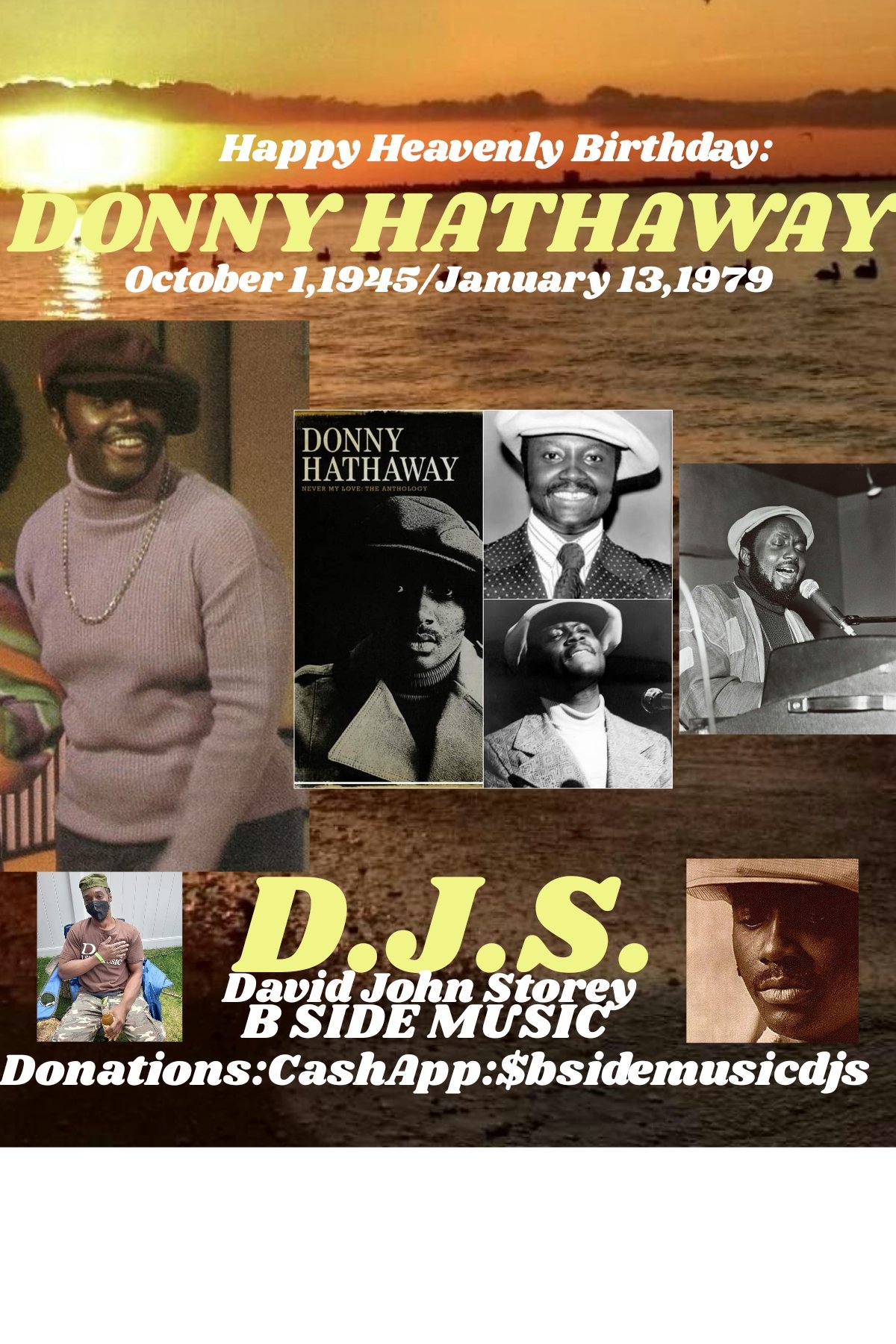 I(D.J.S.) taking time to say Happy Heavenly Birthday to Singer/Songwriter/Music Producer: \"DONNY HATHAWAY\"!!! 