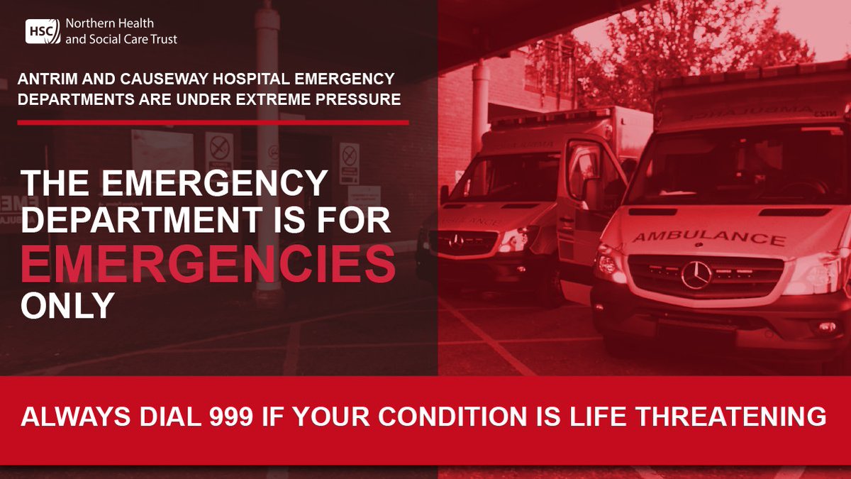 Both Emergency Departments at Antrim Area and Causeway Hospital are under extreme pressure. Please do not attend unless your condition is urgent or life threatening. Patients will be seen in order of clinical priority &amp; non-urgent cases will experience longer waits.