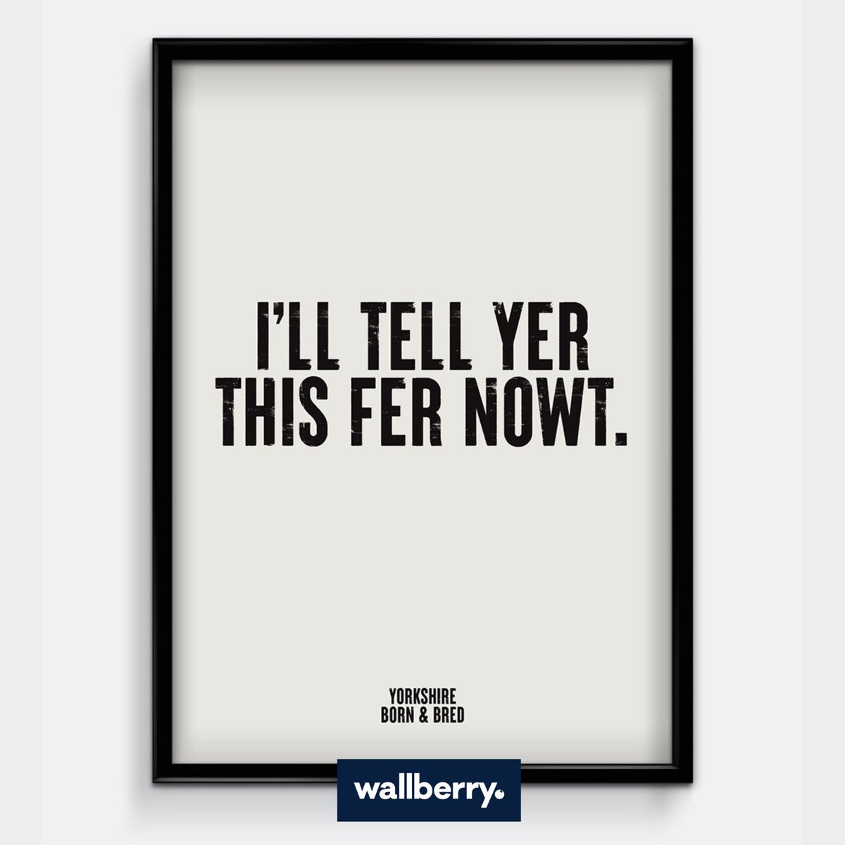 WallberryPrints's tweet photo. "Ey Up – Hello. Ta'ra – Goodbye. We're paying homage to the lovely county of Yorkshire with some heartwarming Yorkshire quotes.#homeinteriors #wallart #wallberryprints #posters #decoration #interiors #pictures #yorkshire #yorkshirequotes #godsown #british https://t.co/X2OJUNvhtL