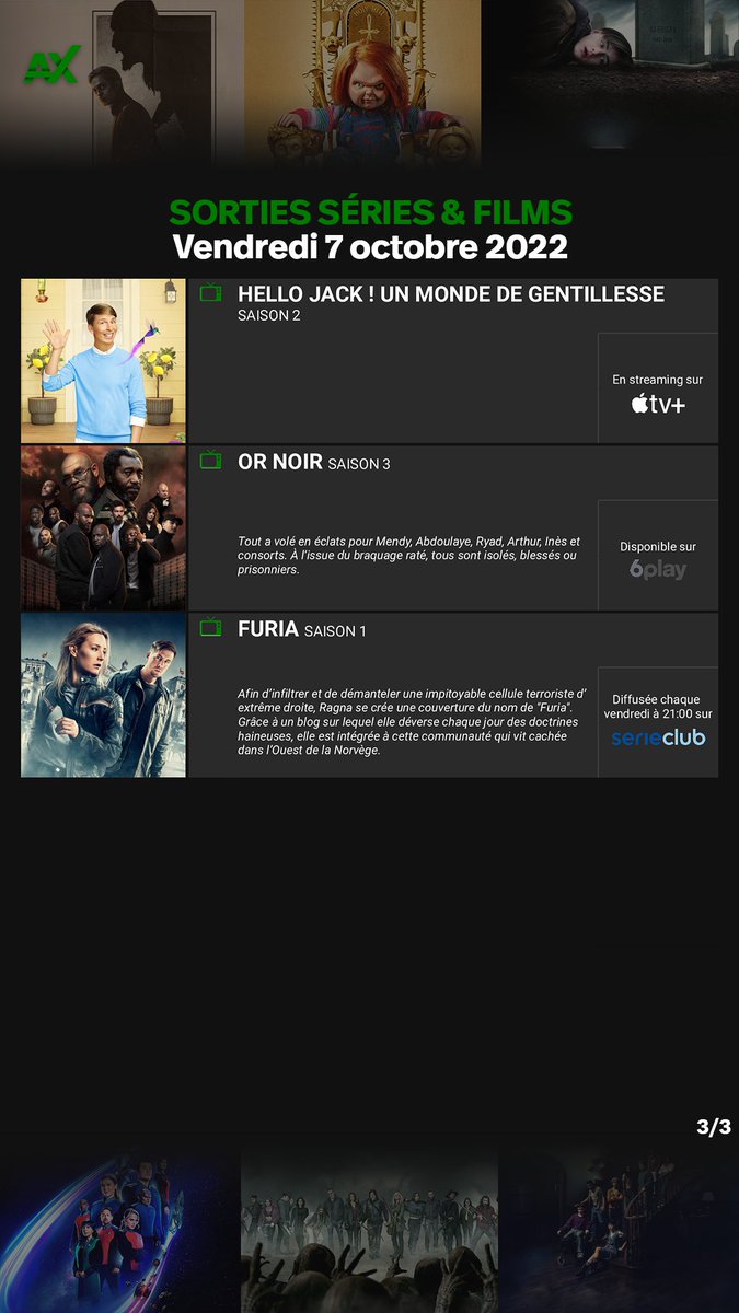 alxserix's tweet photo. 📅 Les sorties séries et films du vendredi 7 octobre (3/3) :
• #HelloJack! Un Monde de Gentillesse S2 sur @AppleTVPlus.
• #OrNoir S3 sur @6play.
• #Furia S1 sur @serieclub (chaque vendredi à 21:00). https://t.co/HWT4KPFO42