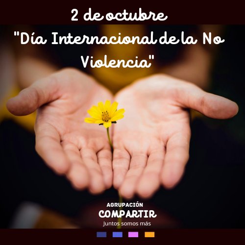 AgrupacinCompa1's tweet photo. 2 OCTUBRE 22 | DIA INTERNACIONAL DE LA NO VIOLENCIA 🕊

Se conmemora hoy, 2 de octubre, aniversario del nacimiento de Mahatma Gandhi, en homenaje al líder del movimiento de la Independencia de la India y pionero de la filosofía de la no violencia. https://t.co/YNeO9u4klG