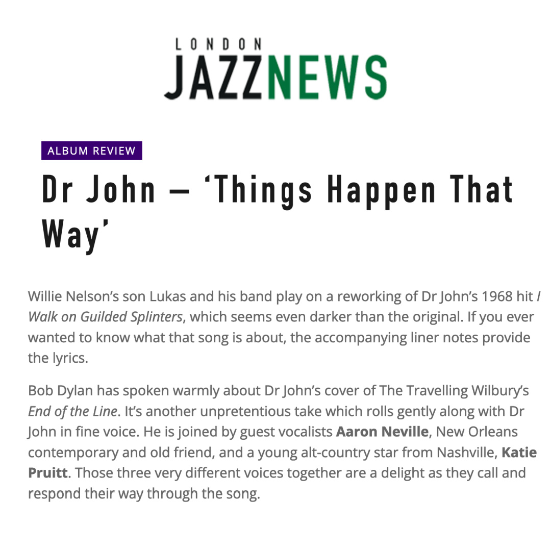 akadrjohn's tweet photo. "Bob Dylan has spoken warmly about Dr. John's cover of The Traveling Wilburys' "End of the Line. It's another unpretentious take which rolls gently along with Dr. John in fine voice." 
- London Jazz News on new Dr. John album: "Things Happen That Way" https://t.co/o6piGg3Rks