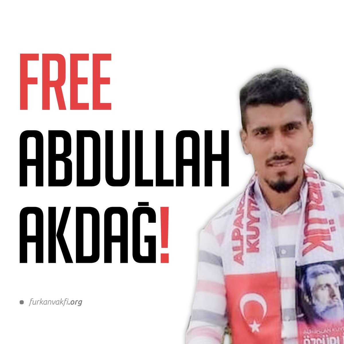 Free Abdullah Akdağ!  AbdullahAkdağa Özgürlük
