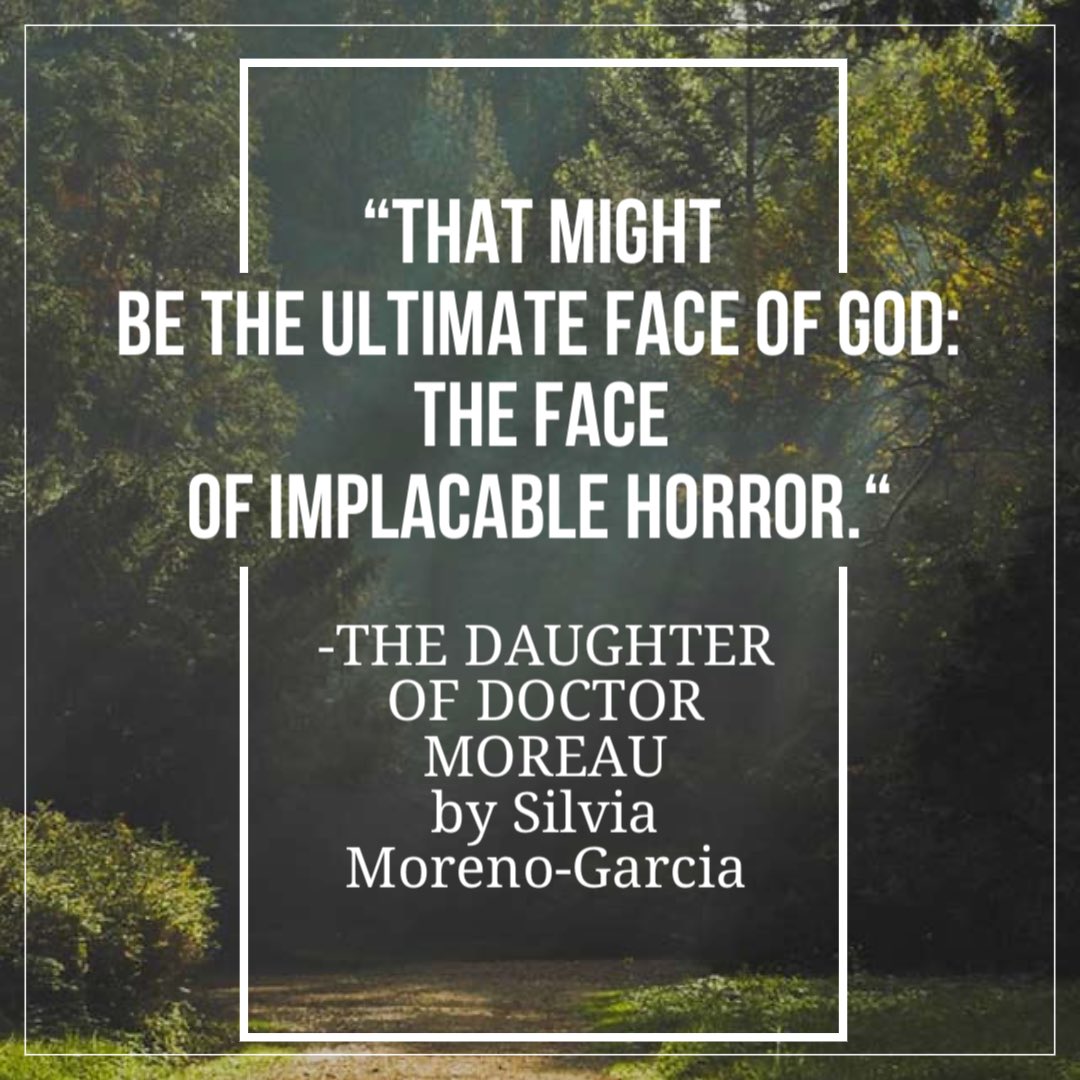 Damn I feel this quote. #TheDaughterOfDoctorMoreau @silviamg