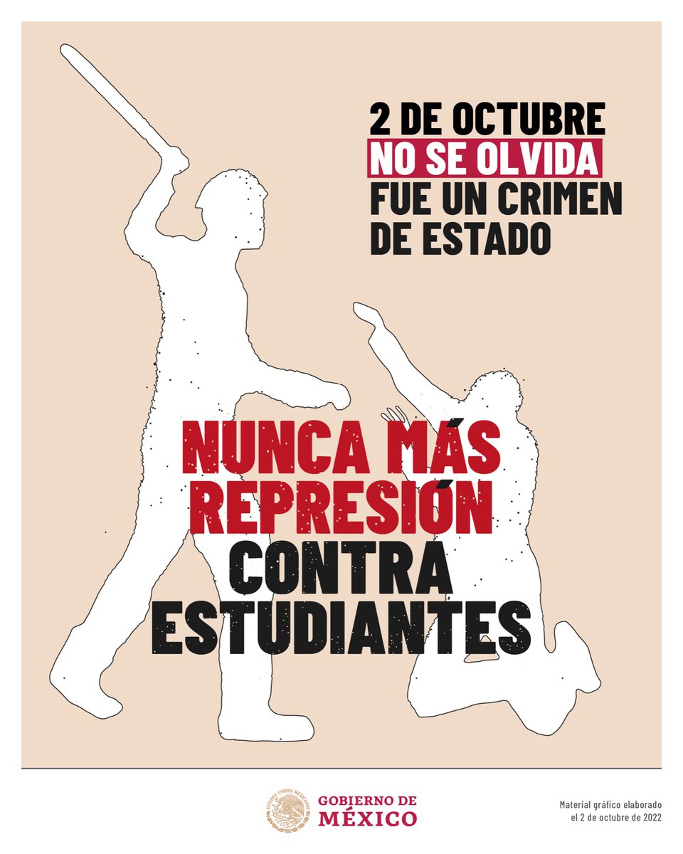 GobiernoMX's tweet photo. #2DeOctubreNoSeOlvida Para que nunca más se repitan actos de represión al pueblo por parte del Estado, el @GobiernoMX garantiza el derecho a disentir, la libre manifestación de las ideas y el respeto de todos los derechos humanos. https://t.co/y6YDD9bm6H