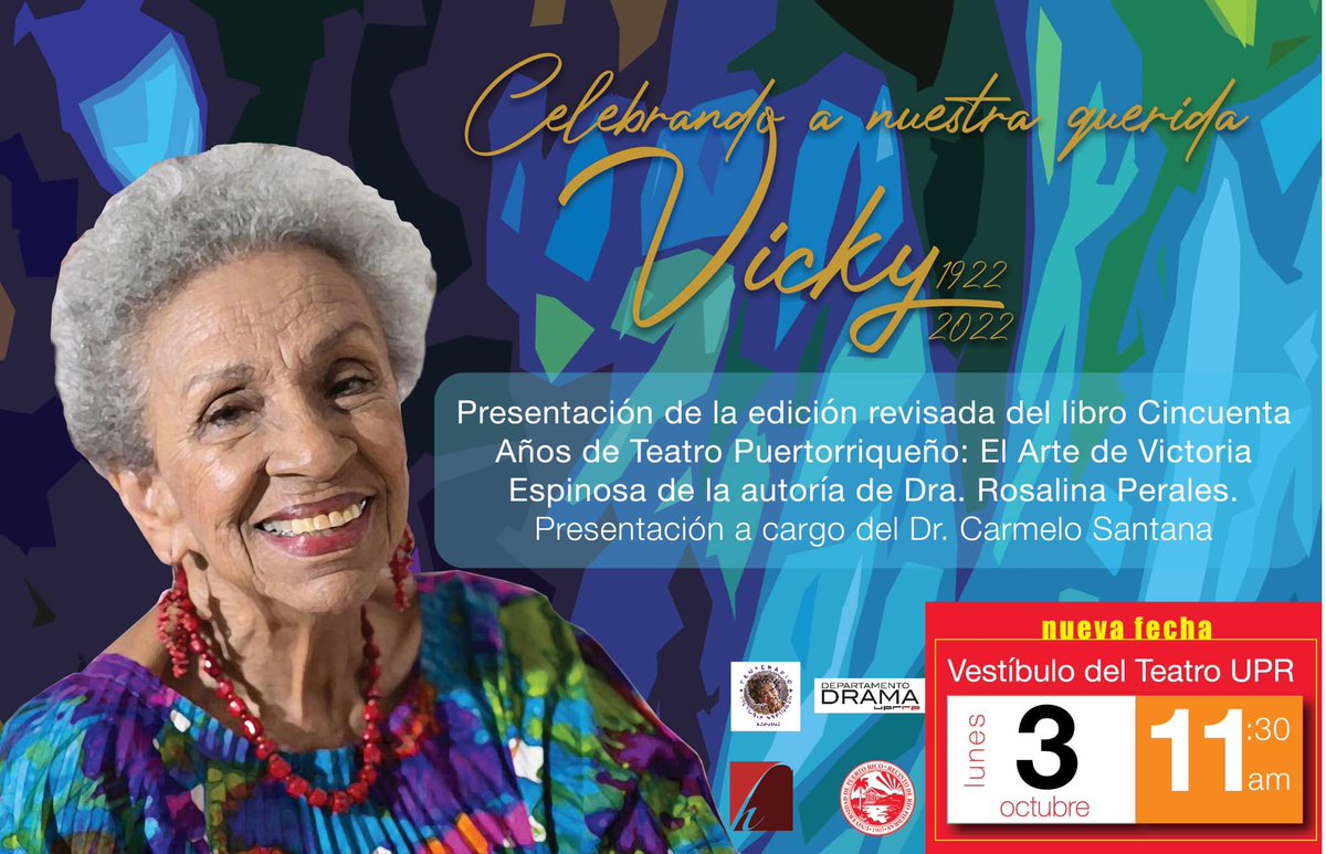 Mañana lunes 3 de octubre a las 11 am en el vestíbulo del Teatro UPR, presentación de la nueva edición del libro de la Dra. Rosalina Perales, 50 años de teatro puertorriqueño: el arte de Victoria Espinosa. Presentación a cargo del Dr. Carmelo Santana Mojica.