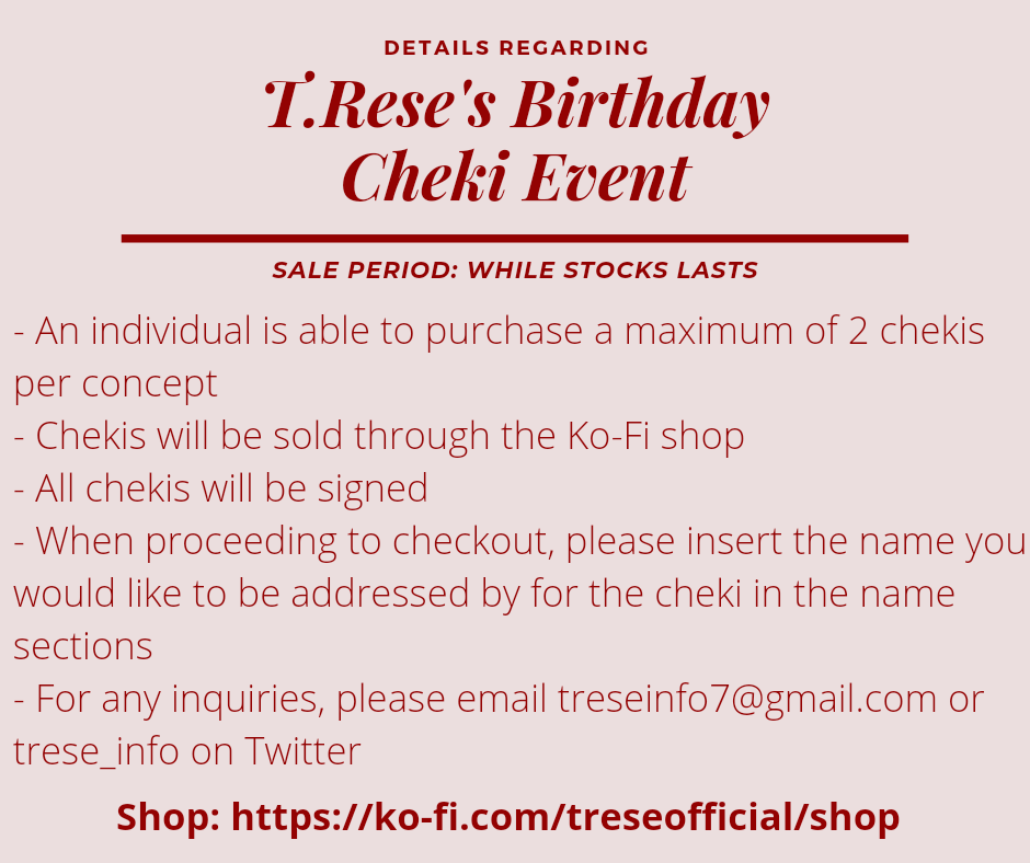 trese_info's tweet photo. 🎀EVENT🎀
T.Rese's birthday chekis are now live! Stocks are limited as there will only be 20 chekis available. To buy the chekis, please go to the ko-fi shop link.

Shop Link: https://t.co/6s9FrIBWPF https://t.co/2Plw1HSXaM