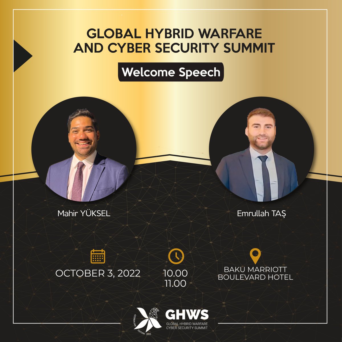 GHW_Summit's tweet photo. Mahir Yüksel &amp; Emrullah Taş, will take place in the welcome speech for Global Hybrid Warfare and Cyber Security Summit.

🇦🇿Baku, Azerbaijan

📍Boulevard Hotel

📆October 3, 2022

🌐 To review 👉🏻 https://t.co/Oyx85xivqP https://t.co/sQvNAQYTvs