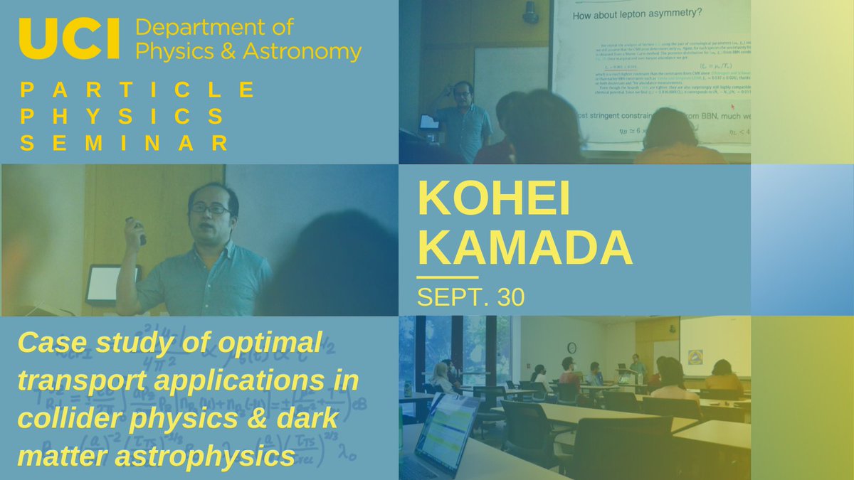 UCIPhysAstro's tweet photo. On Friday, Kohei Kamada from Tokyo University spoke about optimal transport applications in #colliderphysics and #darkmatter #astrophysics. Join us weekly for #particlephysics seminars!
@UCIPhysSci
#Physics https://t.co/kYGW3nsoOn