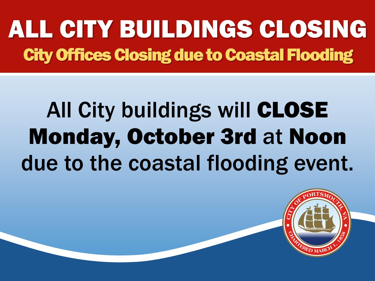 All city buildings will close Monday, October 3rd at noon due to the potential of high winds, heavy rain and flooding.