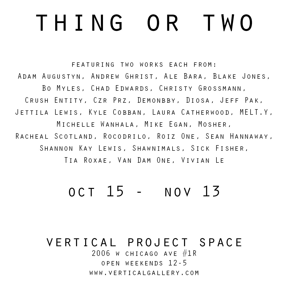 A preview of my work for the Thing Or Two group show at Vertical Project Space on Oct 15th.
#verticalprojectspace #thingortwo