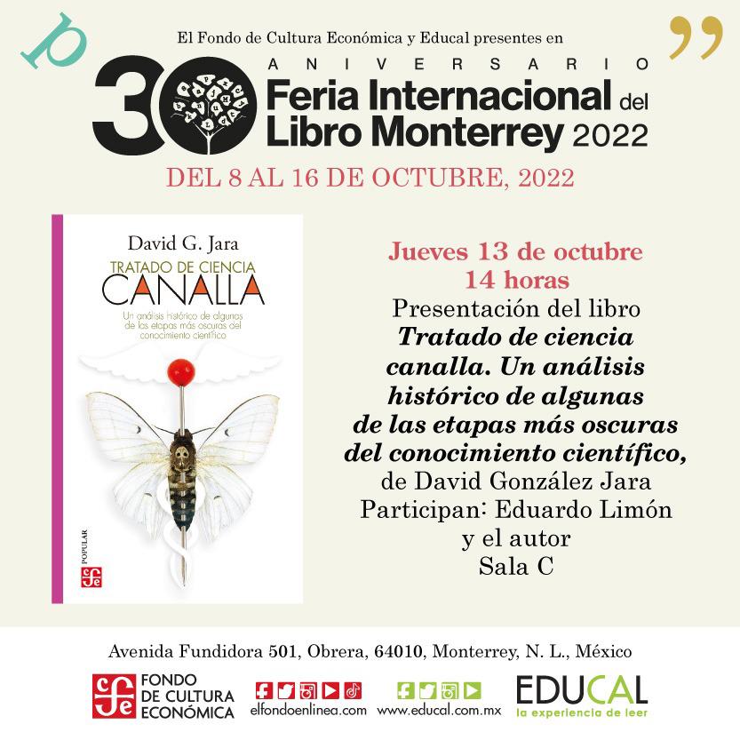 FCEMexico's tweet photo. ¡Los esperamos el jueves 13 de octubre a las 14 hrs. en @FeriaLibroMty en la presentación de "Tratado de ciencia canalla" con David González Jara y @elimonpartido!

#FILMTY2022 #FILMTY #RepúbliacDeLectores #LeerTransforma @LibreriasEducal https://t.co/LUjIe3HnUl