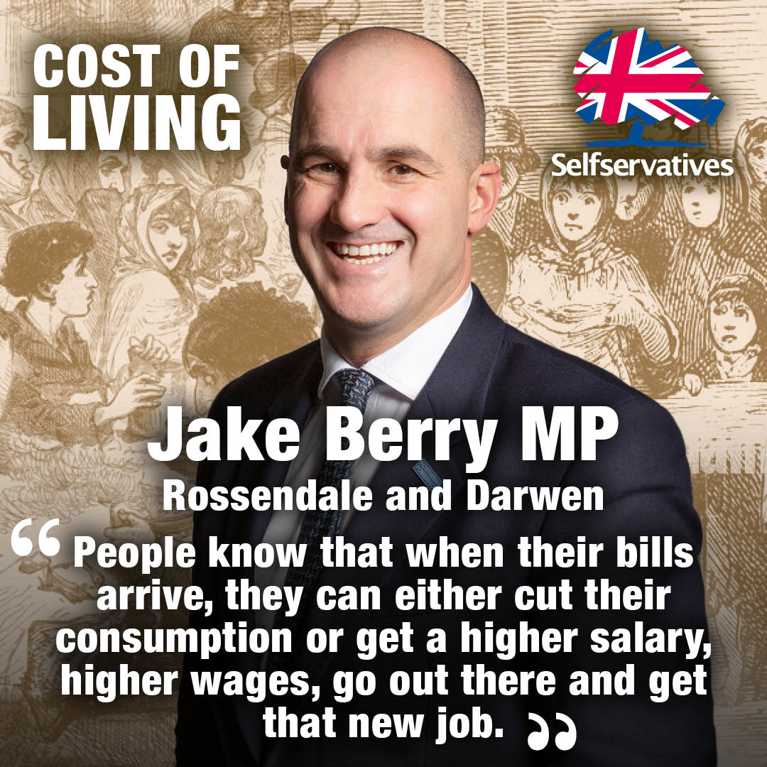 #EnergyBills

Jake Berry, #Tory MP, on higher fuel bills: 

'They can either cut their consumption or get a higher salary, higher wages, go out there and get that new job'. 

Simple as that!

A policy that could only be devised by the diabolical.