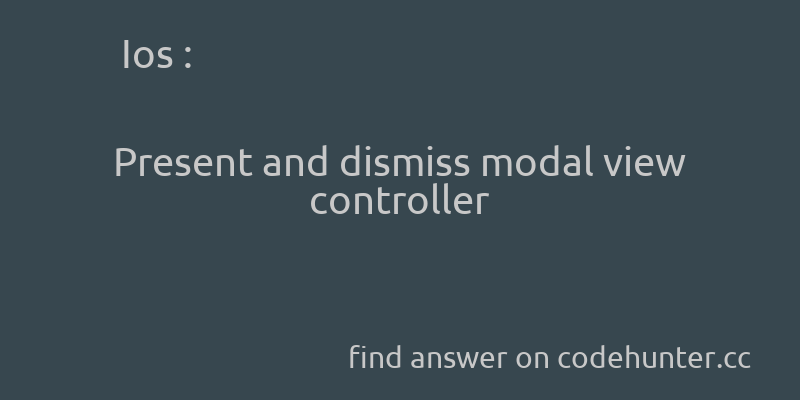 korohub's tweet image. Ios: Present and dismiss modal view controller - #ios - #objective-c - #uiviewcontroller - #modal-view - Answer link : codehunter.cc/a/ios/present-…