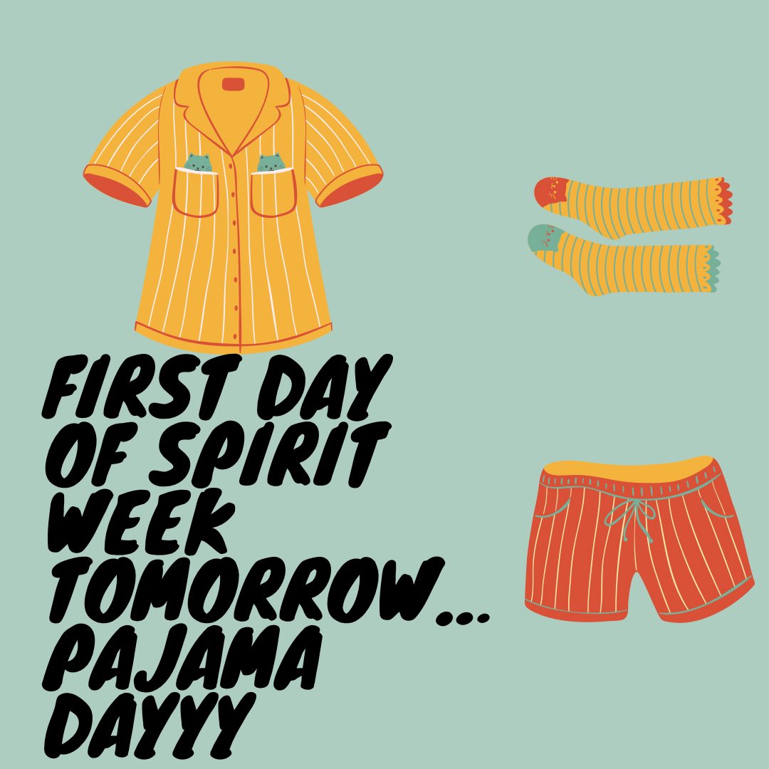 To kick off spirit week tomorrow is PAJAMA DAY!! Get comfy in your favorite pajamas!! STUDENTS MAKE SURE YOU ARE CHECKING YOUR GOOGLE CLASSROOM PAGES WITH ANY ANNOUNCEMENTS!!
