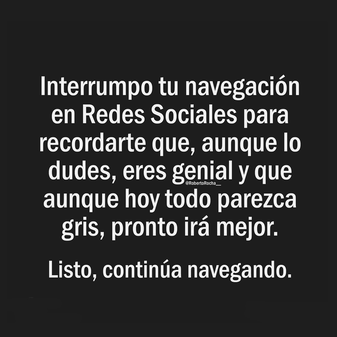 RobertoRocha__'s tweet photo. Eres genial, no lo olvides. https://t.co/XrMmA0dHQc