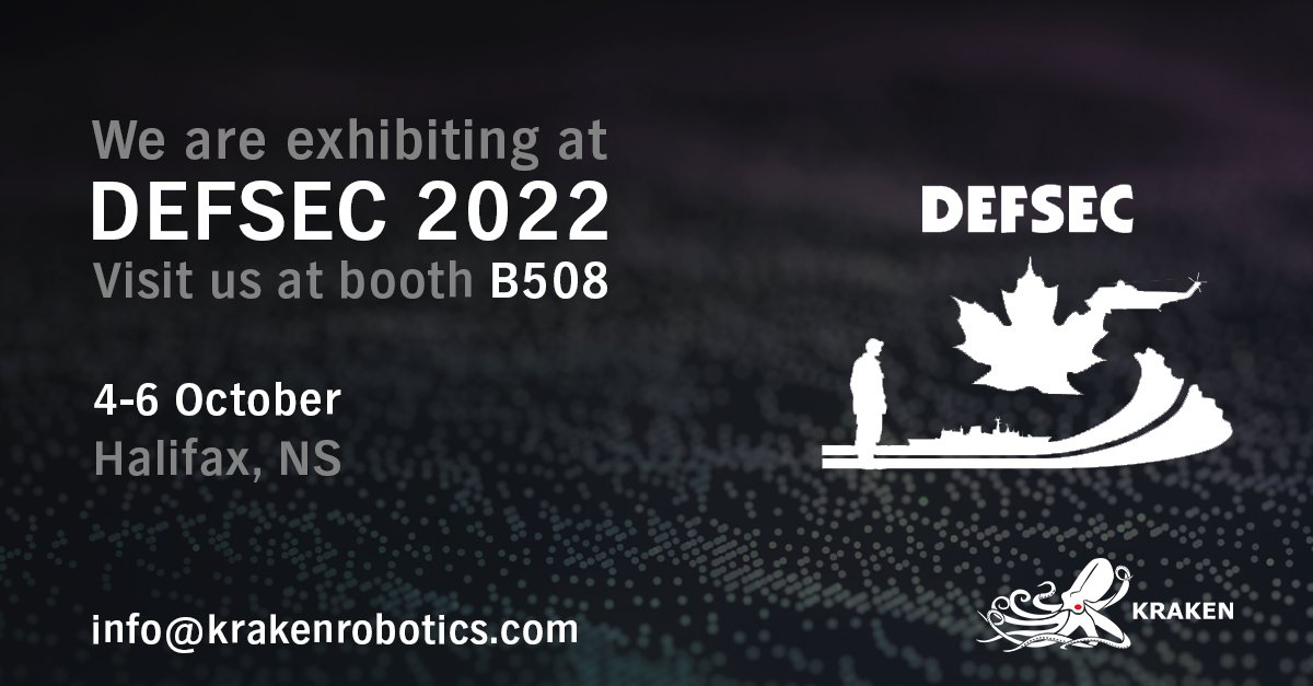 KrakenRobotics's tweet image. Kraken is exhibiting at DEFSEC, October 4-6, 2022.   Drop by Booth B508 or send us an email at info@krakenrobotics.com to set up a face-to-face meeting.   See you in Halifax.  #DEFSEC