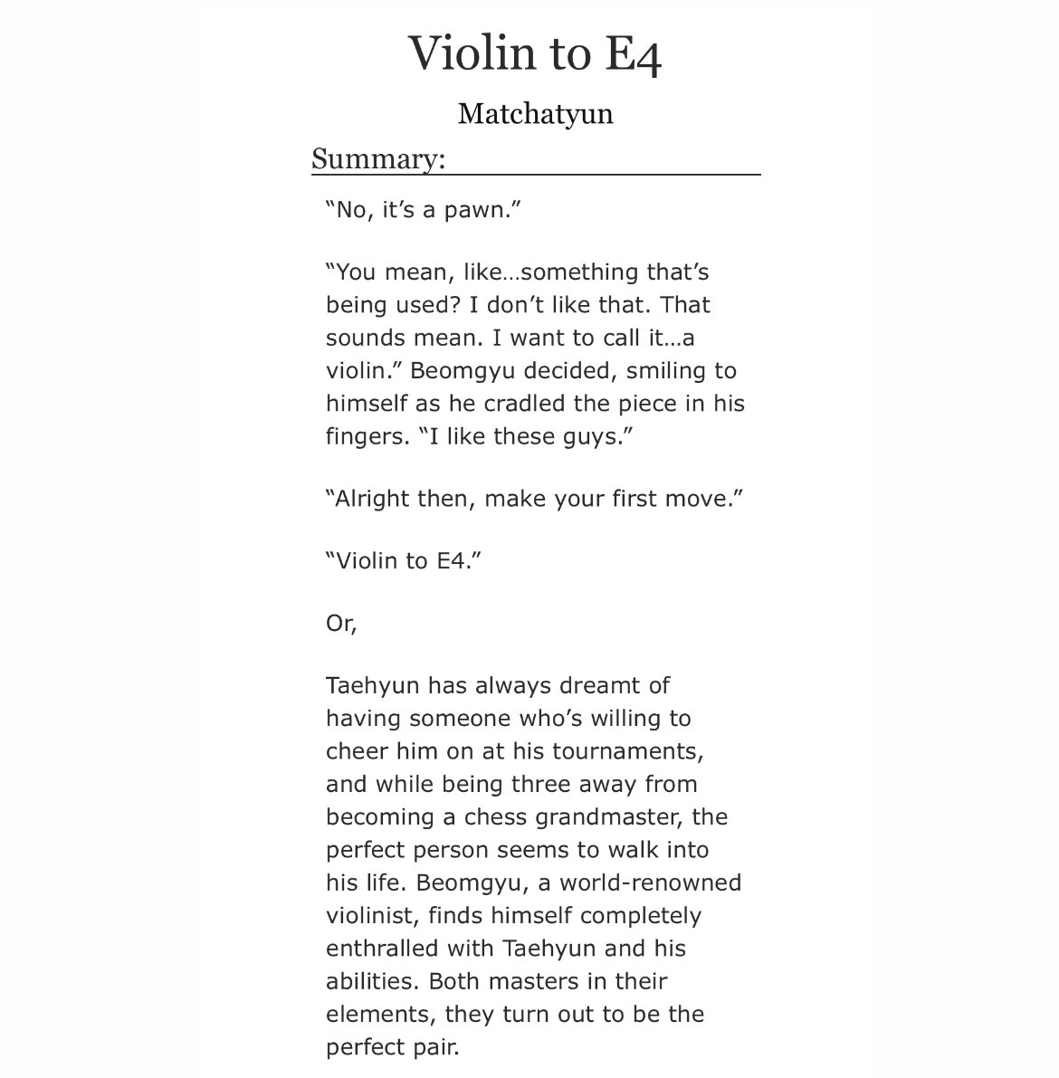 Violin to E4 ♙ Taegyu | 25.7k words | Strangers to friends to lovers, chess master!tyun and violinist!gyu ♔ — archiveofourown.org/works/42052806