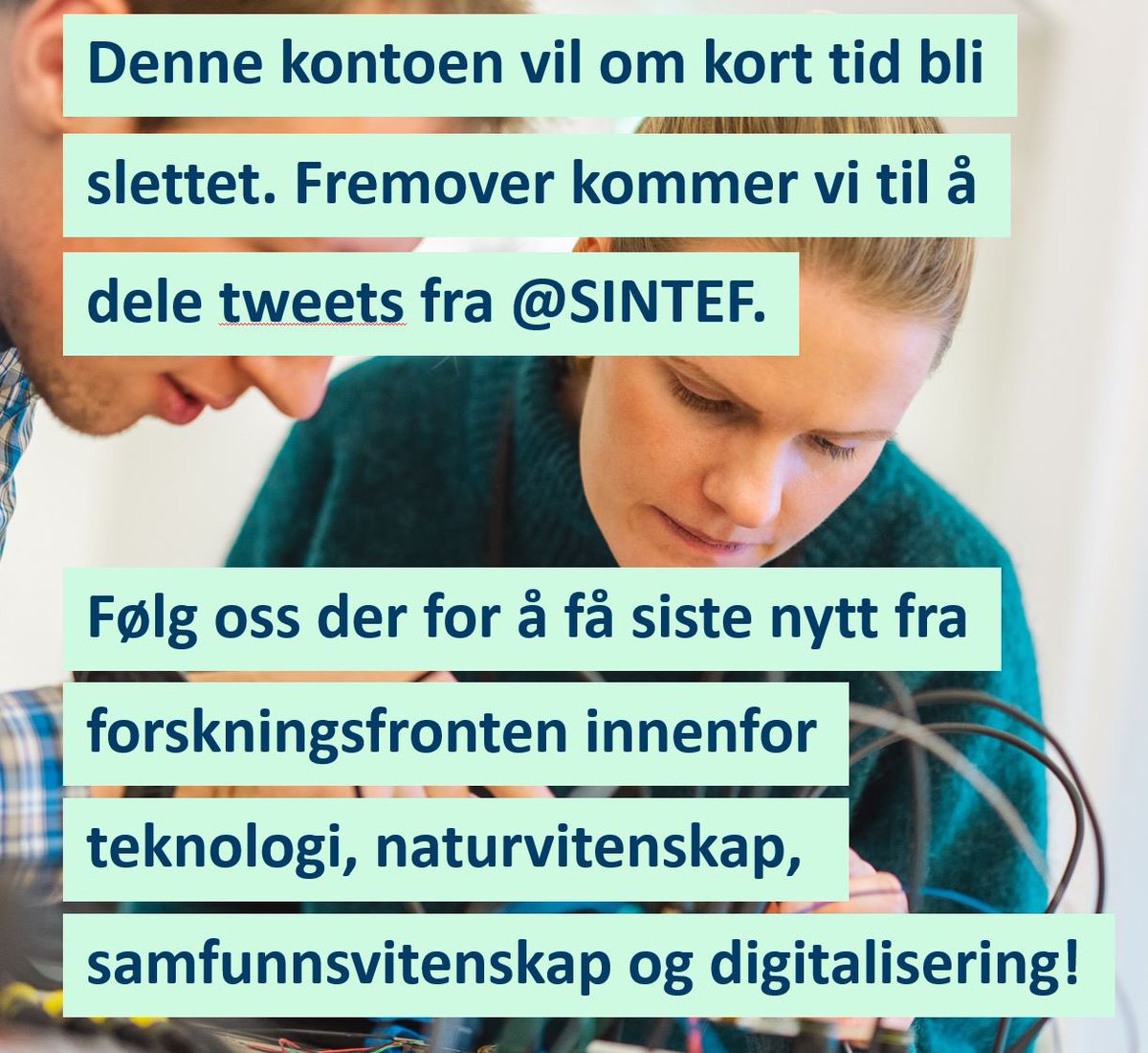 Vi slår sammen våre kontoer på Twitter. Følg oss heretter på @SINTEF for spennende nyheter fra forskningsfronten! #teknologi #digitalisering #helse #forskning