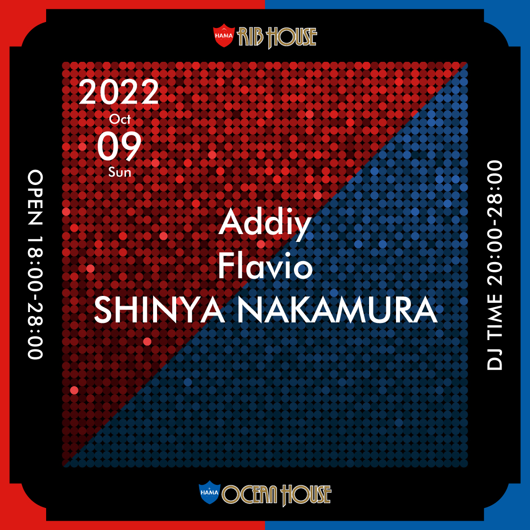 10/9 SUN

OPEN 18:00-28:00
DJ TIME 20:00-28:00

Addiy
Flavio
SHINYA NAKAMURA


#riboceanhouse_ginza
#リブオーシャンハウス
#tokyo #corridor
#restaurantbar #dj 
#銀座 #ginza #コリドー街
#新橋 #shimbashi
#有楽町 #yurakucho