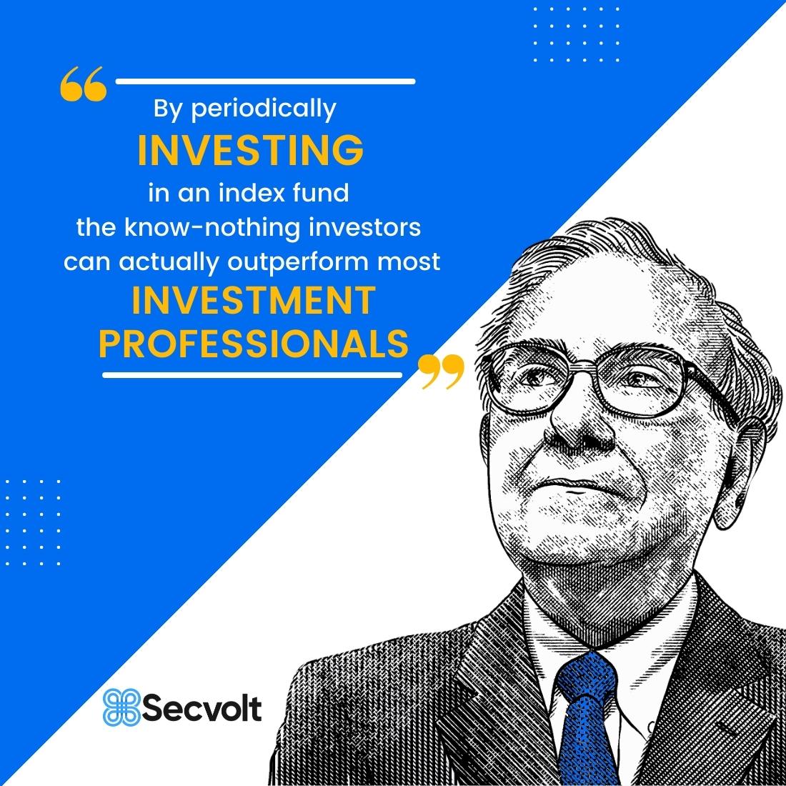 Secvolt's tweet image. "By periodically investing in an index fund the know-nothing investors can actually outperform most investment professionals"
 – Warren Buffett

#secvolt #investment #blockchaintechnology #weeklytrend #blockchain #warrenbuffet #motivation #quoteoftheday #quote @MrWarrenBuffet