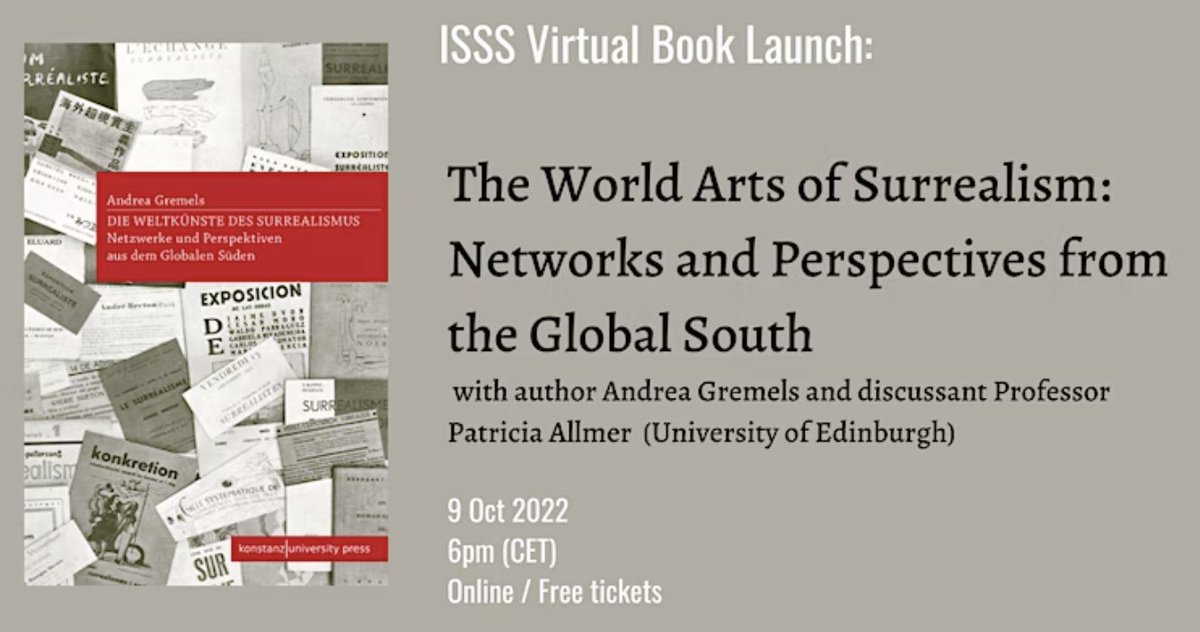 ISSS_Surrealism's tweet photo. #virtualeventseries #booklaunch: "The World Arts of Surrealism: Networks and Perspectives from the Global South" by Author Andrea Gremels with Professor Patricia Allmer.
October 9th 2022 - 6:00PM CET- Please convert to your own timezone.
Register: https://t.co/cSVsYddKhg https://t.co/thwiTmKRvX