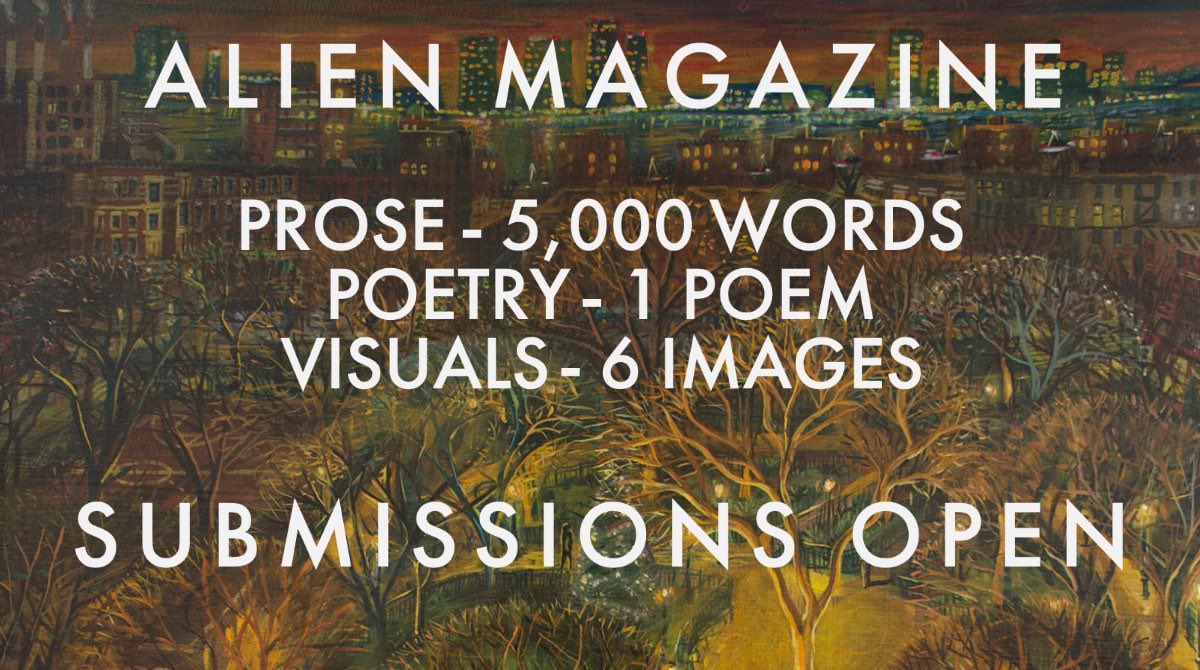 Submissions are open.
alienmagazine.submittable.com/submit