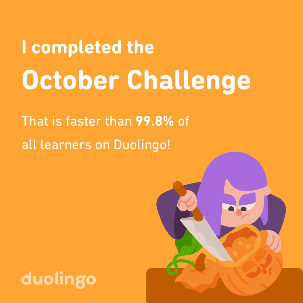 kae_infinity's tweet photo. I completed the October challenge faster than 99.8% of all learners on Duolingo! https://t.co/qkTc4U29Mo