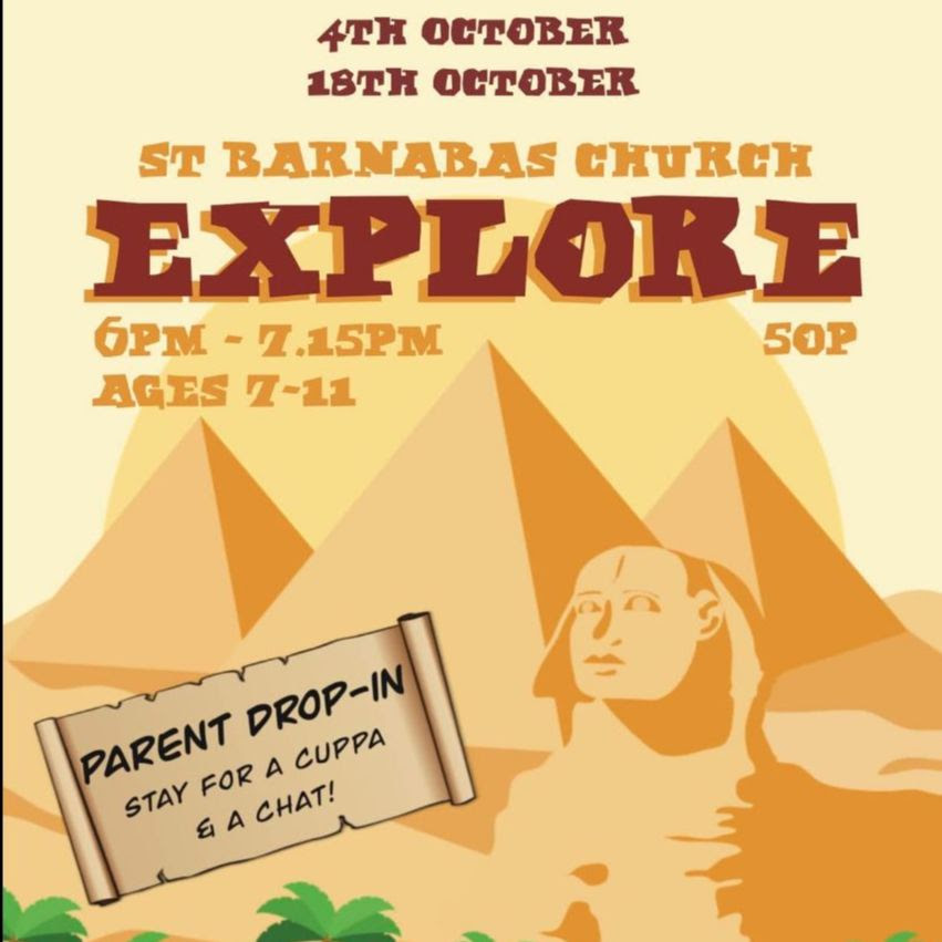 Remember to join us tonight in church (if you have children aged 7-11) as we continue Explore!

Find out God’s good news as we adventure through
Egypt. Parents are welcome to drop in and entry is 50p.

All are welcome to join.