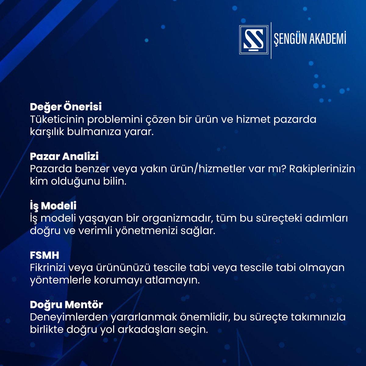 SengunAkademi's tweet photo. Girişimciliğin zorlu adımlarını ardınızda bırakırken bu yolda başarıyı yakalamanın vazgeçilmez unsurlarını sizler için derledik.
#girişimcilik #şengünakademi #başarı #değerönerisi #pazaranalizi #işmodeli #fsmh #doğrumentör #risk https://t.co/NolHhrelQx