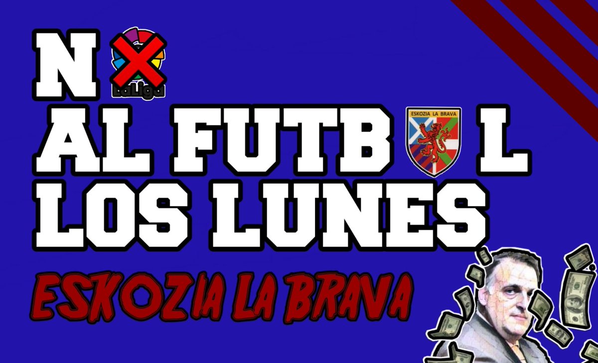 EskoziaLaBrava's tweet photo. No al fútbol los lunes! Zaletuak errespetatu! @LaLiga de mierda!
https://t.co/mboh7ytaJC https://t.co/gmbCAx8M3F