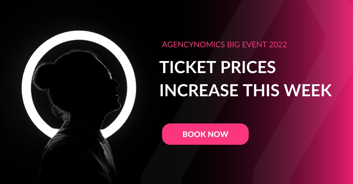 Have you been thinking about booking your ticket to the Big Event, but just haven't got around to it yet?

If so, you may not wish to delay as ticket prices are increasing from Saturday

Secure your space today: agencynomics.com/2022

#Web3 #AgencyLeadersEvent