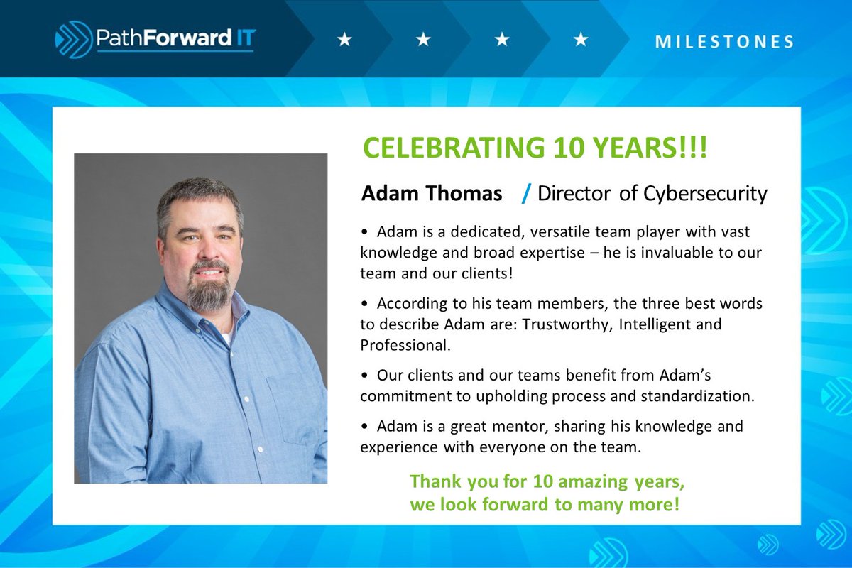 PathForwardIT's tweet photo. Our great people are key to our success. Today we recognize the talent, dedication, and hard work of Adam Thomas who is celebrating his 10-YEAR ANNIVERSARY with us! Thank you for all of your contributions that make our company successful. Happy anniversary!

#msp https://t.co/XjBoYhpf88