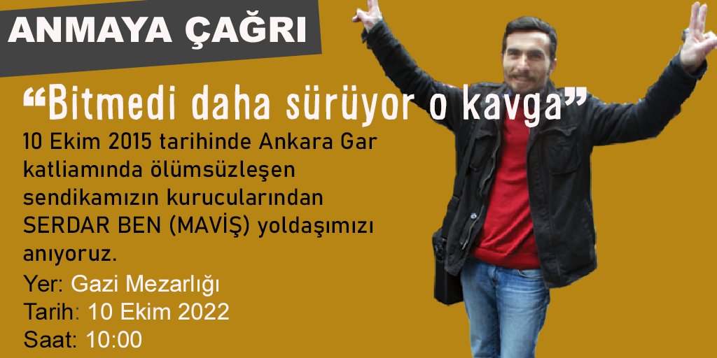 insaatsendika's tweet photo. 10 Ekim 2015 tarihinde İŞİD çetelerinin kalleşçe gerçekleştirdiği Ankara Gar katliamında kaybettiğimiz sendikamızın kurucuları, emektarları, yoldaşımız Serdar Ben'i (Maviş) anıyoruz. Tüm dostlarımızı omuz başımızda görmekten mutlu olacağız. https://t.co/bWdAMAWJtO