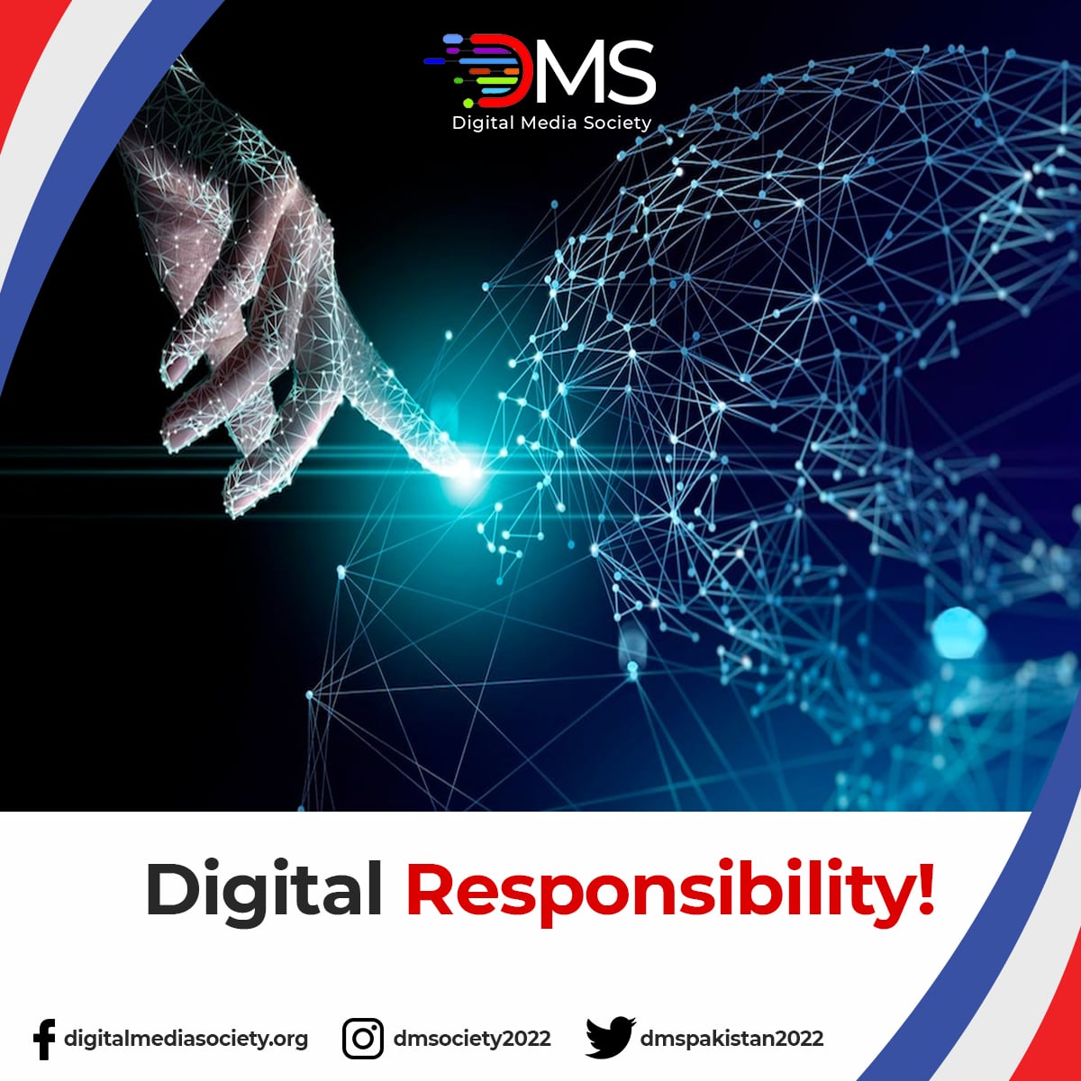 dmspakistan2022's tweet image. What is digital responsibility?
It means a healthy way of interacting, connecting, and sharing content while using digital media platforms.
#digitalmediasociety #DMS #digitalresponsability #connectivity