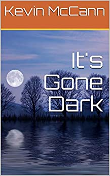 TheOSBooks's tweet image. amazon.co.uk/dp/B083KNSCP3

It's Gone Dark by Kevin McCann