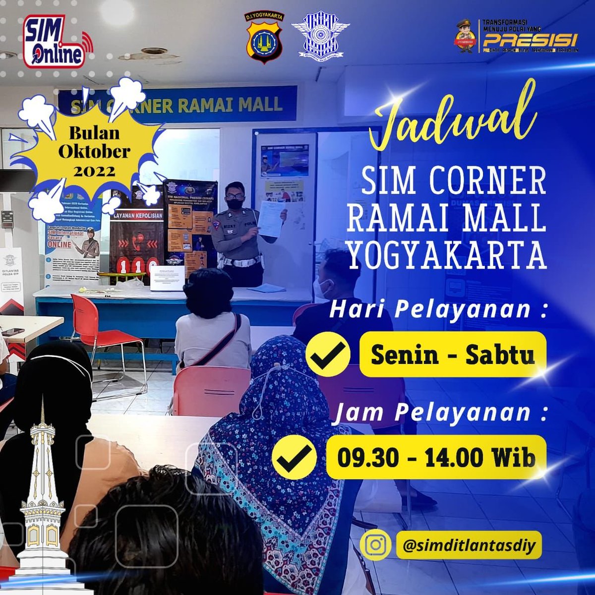 PoldaJogja's tweet photo. Jadwal SIM Corner Ramai Mall Yogyakarta
Oktober 2022
Senin - Sabtu
09.30 - 14.00 WIB
#SIM #SIMCorner #LaluLintas #OpsZebra https://t.co/3KpYaJ0cyb