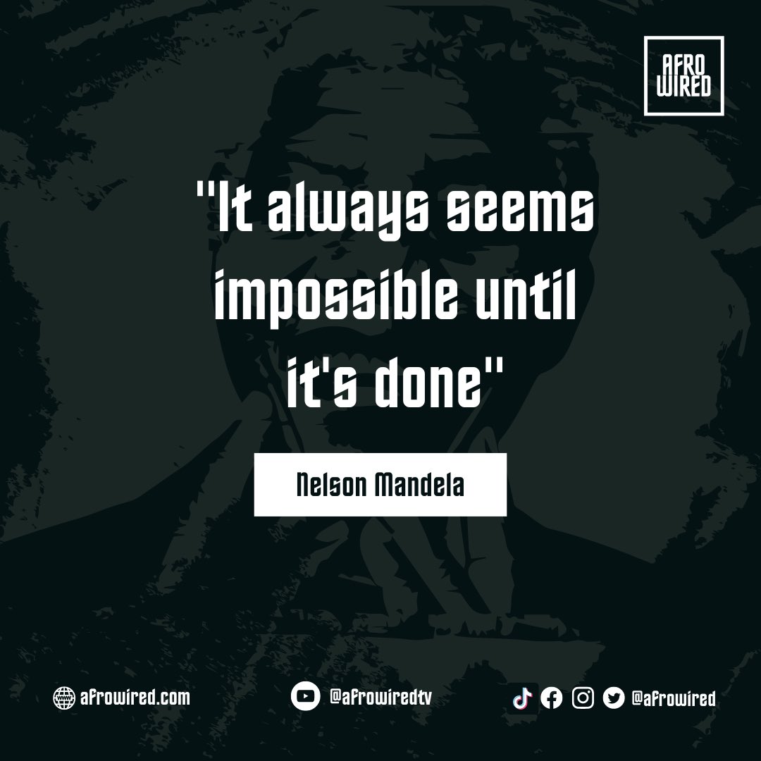 AfroWired's tweet photo. Impossible is just a word, it shouldn’t stop you from greatness!

#Afrowired #Africans #afrobeats #NelsonMandela #NelsonMandelaQuotes #HappyNewMonth #HappyNewWeek
#mondaymotivation https://t.co/z2z6wriD6P