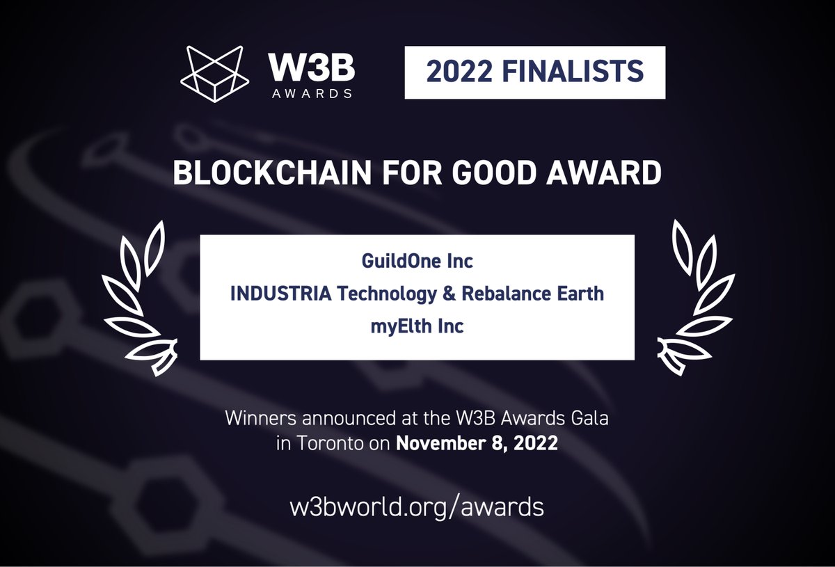 Blockchain for Good Award: GuildOne Inc; INDUSTRIA Technology and Rebalance Earth; myElth Inc #W3BAwards #W3B2022 <a href="/Guild_One_Inc/">GuildOne</a> @RebalanceE <a href="/industriatech/">Industria Technology</a> <a href="/elth_my/">myelth</a>