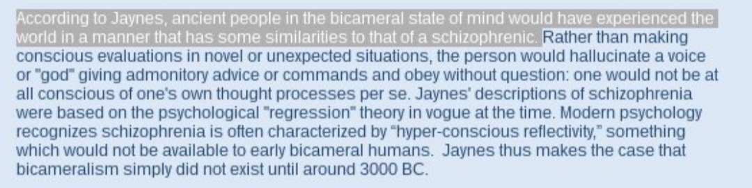 Jaynes'e göre, eski ilk insanlar, şizofrenlere benzer bir şuur yapısındaydılar.