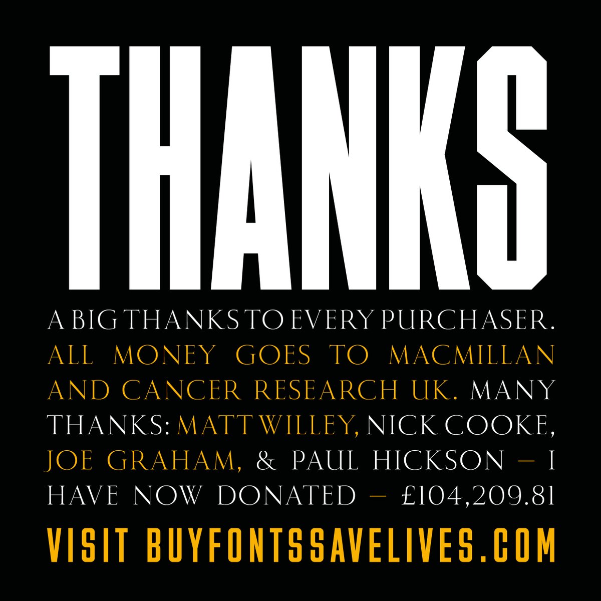 Wow! Paul Harpin's #BuyFontsSaveLives fundraising initiative featuring great type from Matt Willey & others, curated by Typespec, has broken the £100K barrier! A huge amount of money raised for @CR_UK & @macmillancancer. Thank you all so much! buyfontssavelives.com #cancer