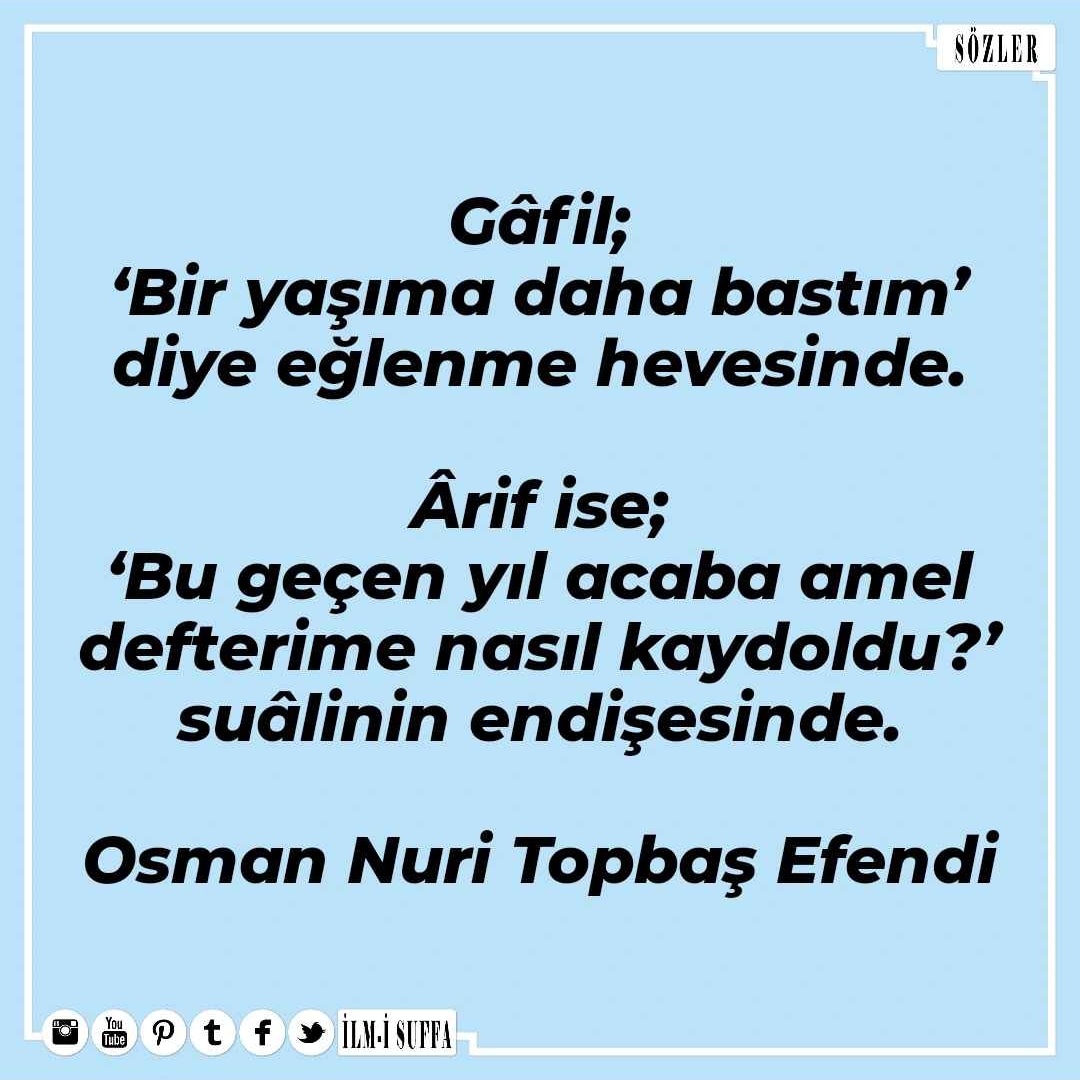 ilmisuffa's tweet photo. Gâfil; ‘Bir yaşıma daha bastım’ diye eğlenme hevesinde.

Ârif ise; ‘Bu geçen yıl acaba amel defterime nasıl kaydoldu?’ suâlinin endişesinde.

Osman Nuri Topbaş Efendi

#osmannuritopbas
#sözler
#ayet
#hadis
#dua
#ilmisuffa https://t.co/DPFRT6tWbs
